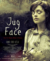 Смотреть Онлайн Жертвенный Лик / Jug Face [2013]